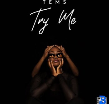 Tems – Try Me