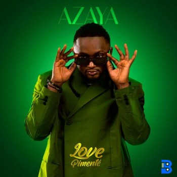 Azaya – Love Pimenté