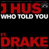 Who Told You (feat. Drake)