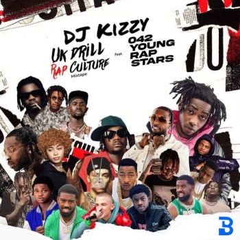 DJ_Kizzy-_-(UK Drill & Rap Culture Mix)WhatsApp_09157004788