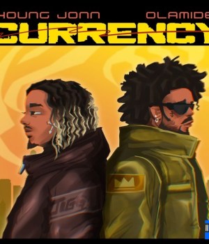 Young Jonn – Currency ft. Olamide