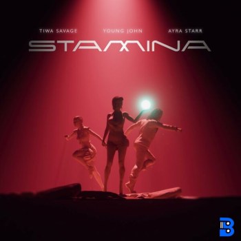 Tiwa Savage – Stamina Ft Ayra Starr & Young Jonn
