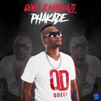 QDeep & Nokwazi – PHAKADE