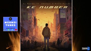 DJ Mshayi – Ke Number ft Dbongzi & Pvblo MuziQ