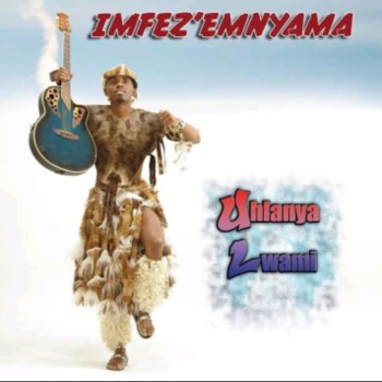 Imfezemnyama – Uhlanya Lwami