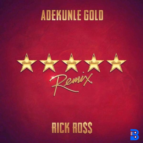 Adekunle Gold – 5 Star (Remix) ft Rick Ross