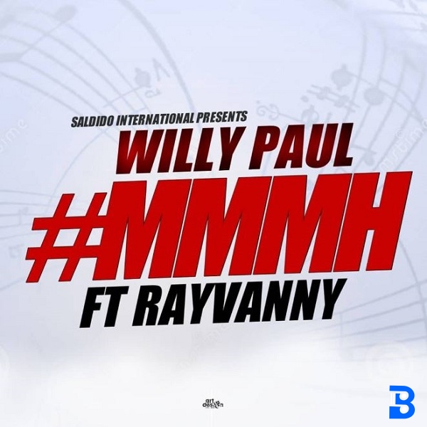 Willy Paul – Mmmh ft. Rayvanny