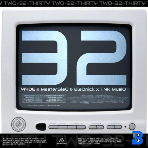 W4DE – 32 ft. Blaqnick, MasterBlaq & TNK MusiQ
