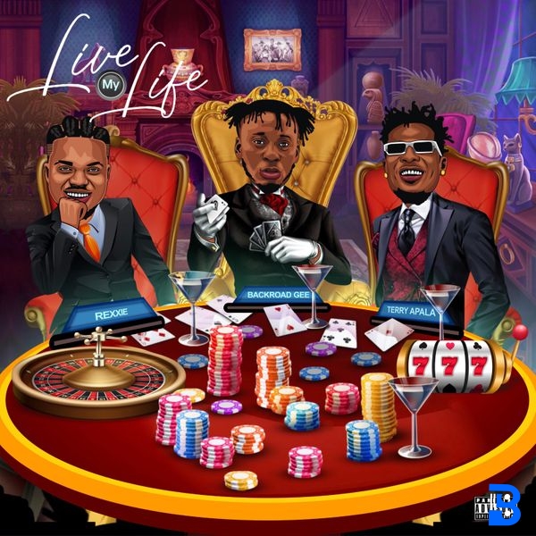 BackRoad Gee – Live My Life ft. Rexxie & Terry Apala