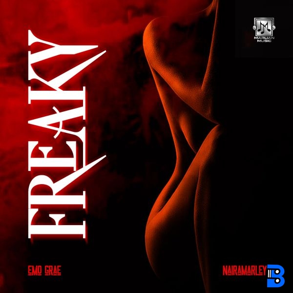 Emo Grae – FREAKY ft. Naira Marley