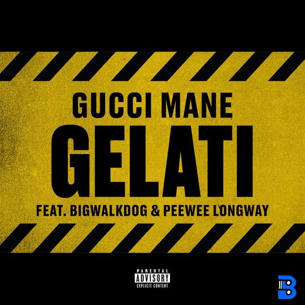 Gucci Mane – Gelati ft. BigWalkDog & Peewee Longway