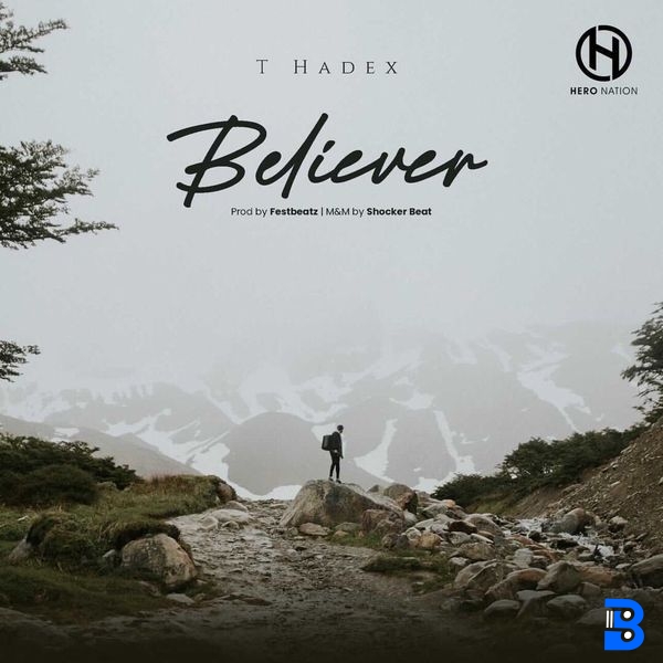 T Hadex – Believer