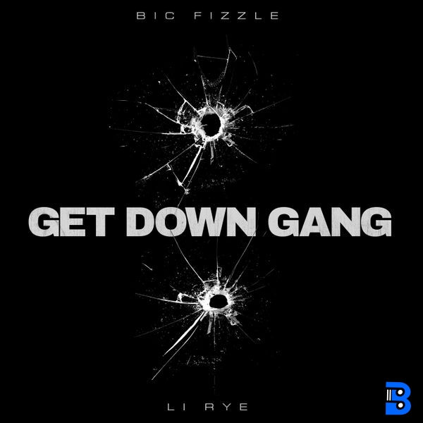 BiC Fizzle – Get Down Gang ft. Li Rye