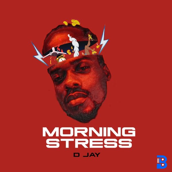 D Jay – Morning Stress