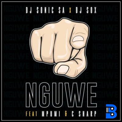 DJ Sonic SA & DJ Sox ft Mpumi & C Sharp – Nguwe
