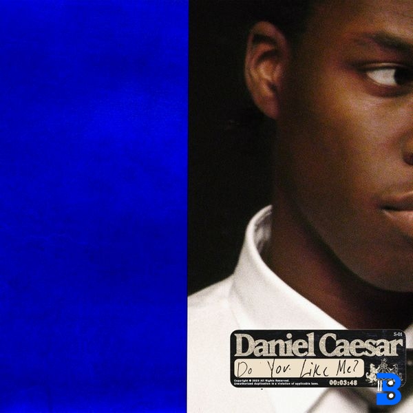 Daniel Caesar – Do You Like Me?