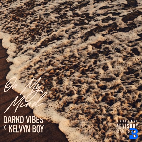 DarkoVibes – On My Mind ft. Kelyvnboy