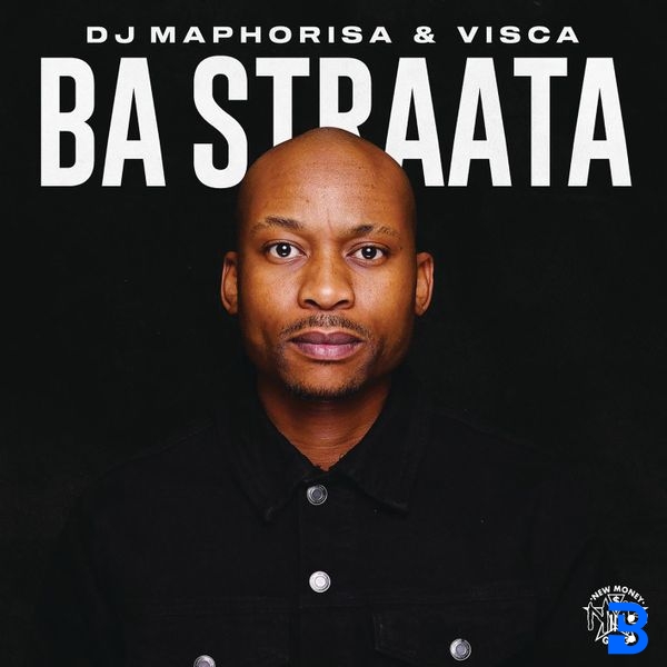 Dj Maphorisa – Ba Straata ft. Visca, 2woshort, Stompiiey, ShaunMusiQ & Ftears & Madumane, ShaunMusiQ, Ftears & Madumane