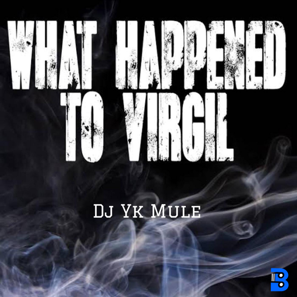 Dj Yk Mule – What Happened to Virgil