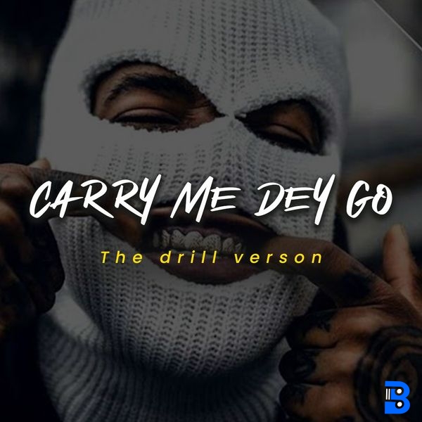 Holy Drill – Carry Me Dey Go the drill version