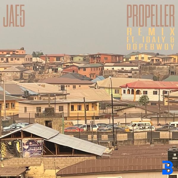 JAE5 – Propeller (Remix) ft. Idaly & Dopebwoy