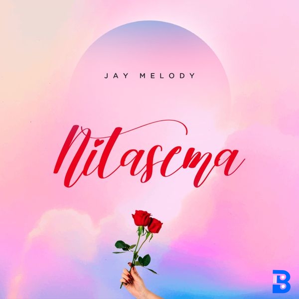 Jay melody – NItasema