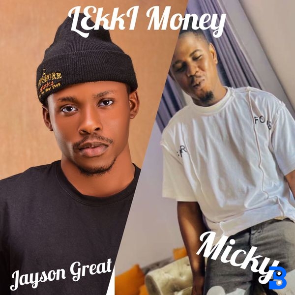 Jayson Great – Lekki Money ft. Micky