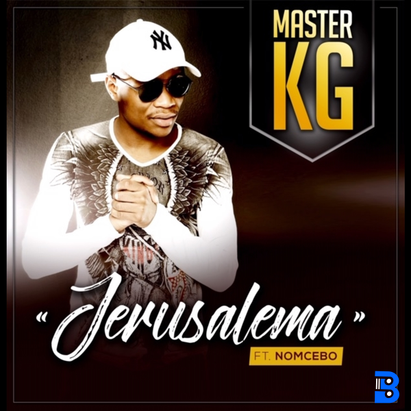 Master KG – Jerusalema ft. Nomcebo Zikode