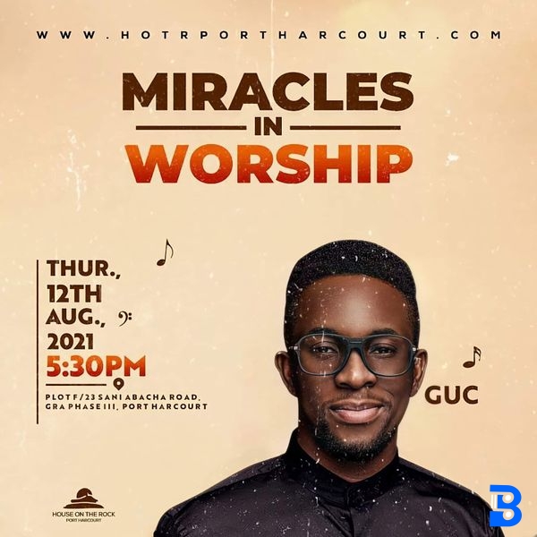 Minister GUC – Live Ministration at Miracles in Worship 2021 ( House on the Rock PHC)
