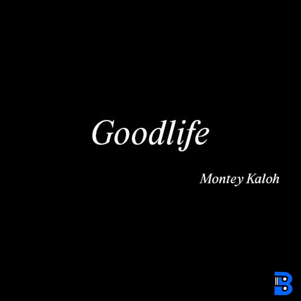 Montey Kaloh – Goodlife (instrumental)