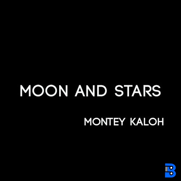 Montey Kaloh – Moon and Stars