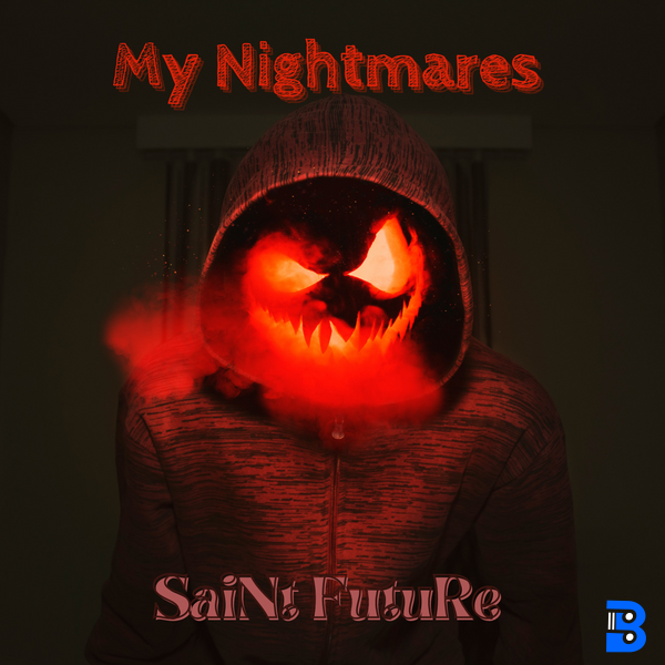 SaiNt FutuRe – My Nightmares