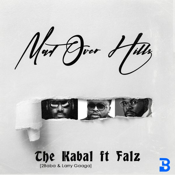 2Baba – Mad Over Hills ft. Larry Gaaga, The Kabal & Falz
