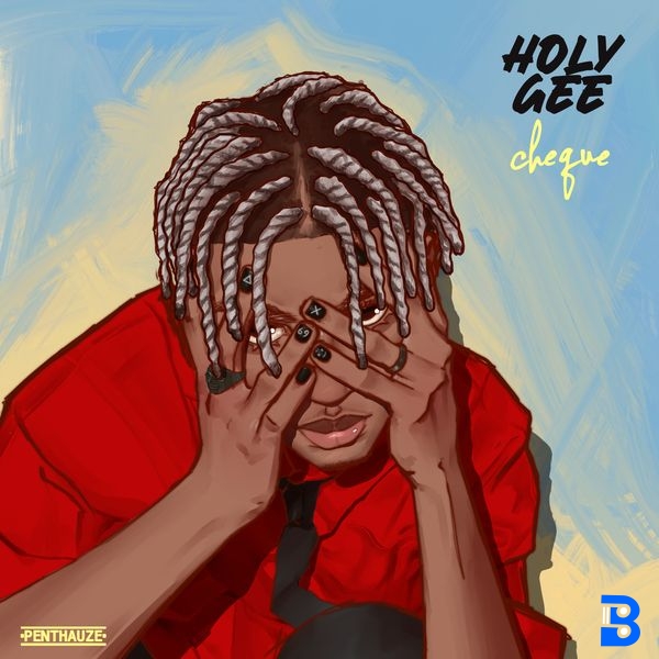 Cheque – Holy Gee