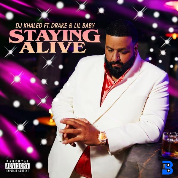 DJ Khaled – STAYING ALIVE ft. Drake & Lil Baby