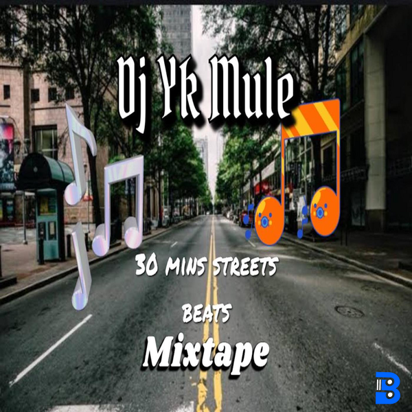 Dj Yk Mule – 30 Mins Street Beats Mixtape