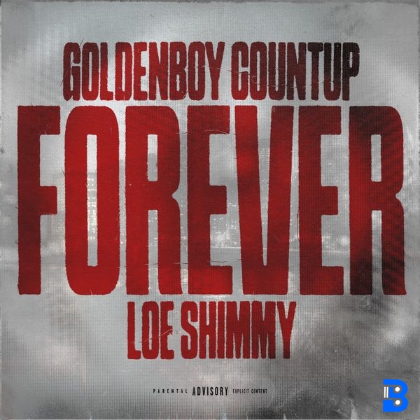 Goldenboy Countup – Forever ft. Loe Shimmy