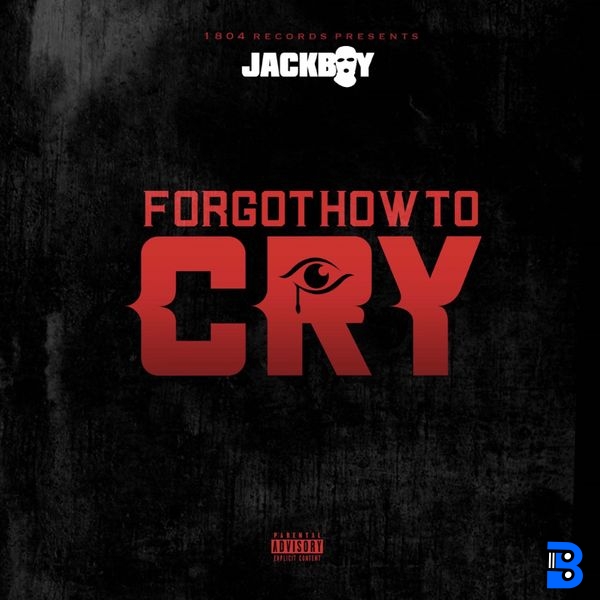 Jackboy – Forgot How To Cry