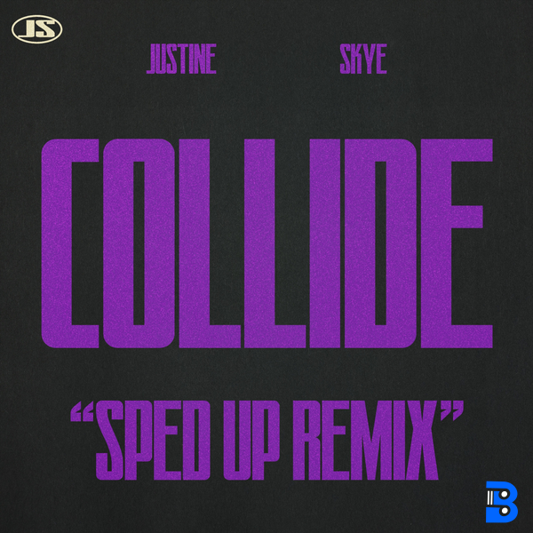 Justine Skye – Collide (Sped Up Remix) ft. Tyga