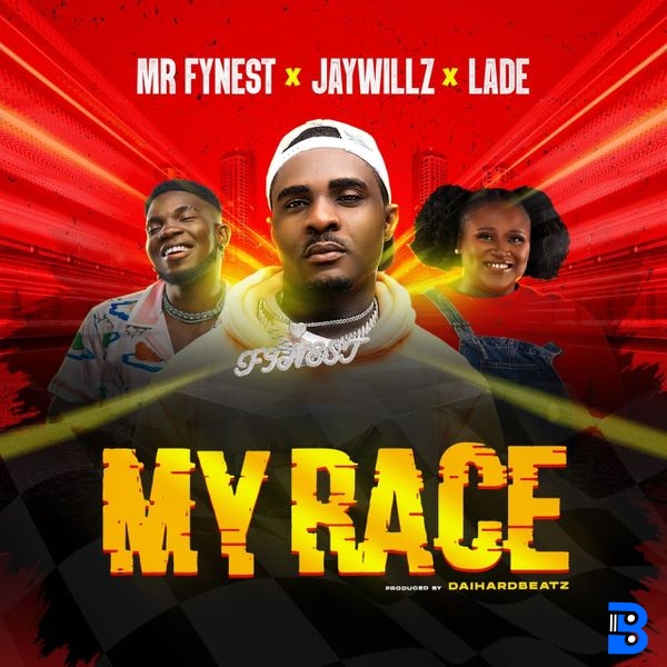 Mr Fynest – My Race ft. JayWillz & Ladé