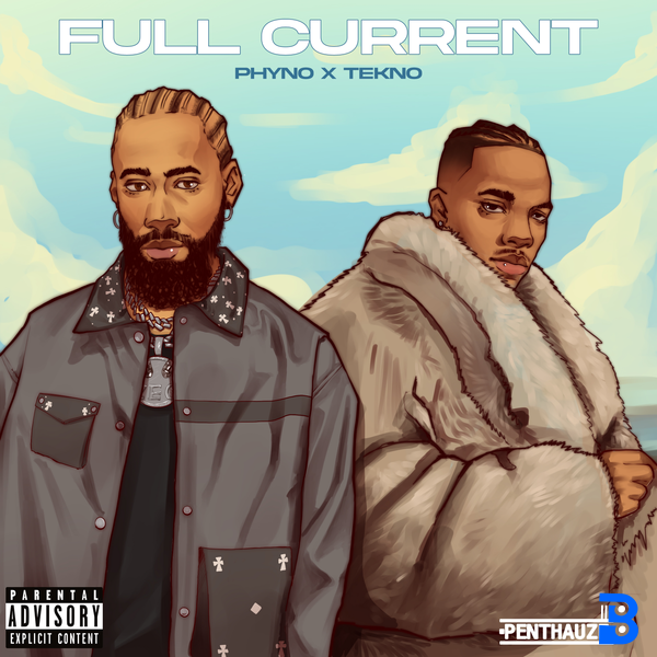 Phyno – Full Current (That's My baby) ft. Tekno