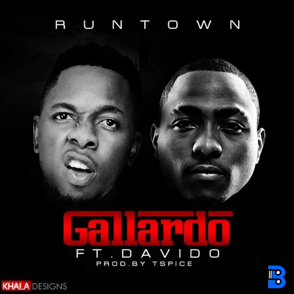 Runtown – Gallardo ft. Davido