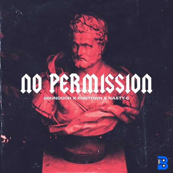 Runtown – No Permission ft. Nasty C