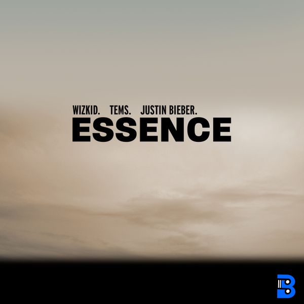 Wizkid – Essence ft. Justin Bieber & Tems, Justin Bieber & Tems