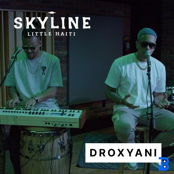 droXyani – "Someone Else" & "Bella" (Skyline: Little Haiti Live Performance)