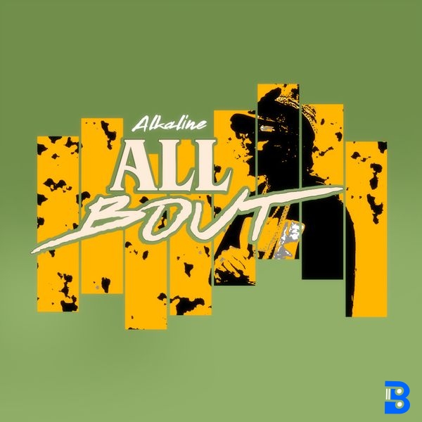 ALKALINE – ALL BOUT