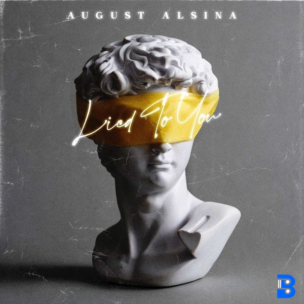 August Alsina – Lied to You