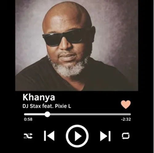 DJ Stax – Khanya ft. Pixie L