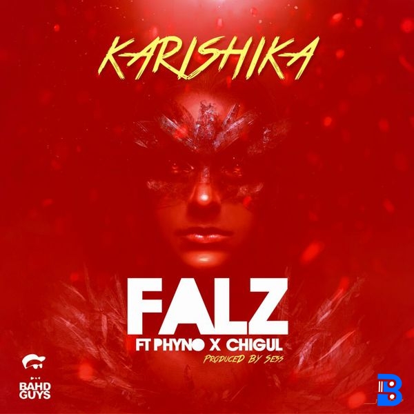 Falz – Karishika ft. Phyno and Chigurl