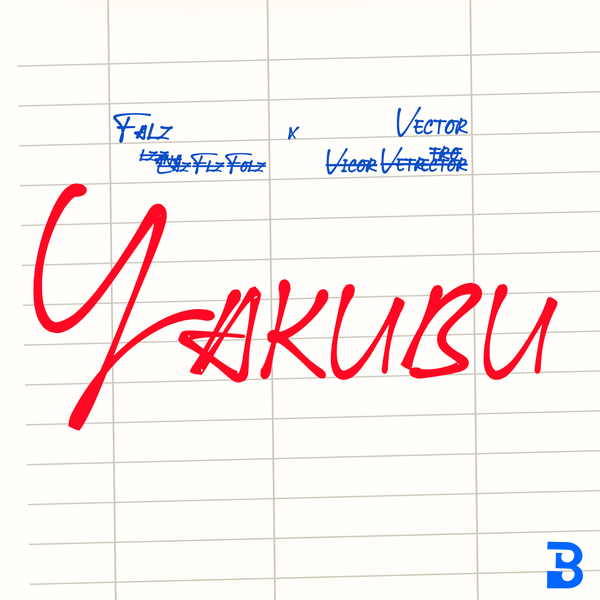 Falz – Yakubu ft. Vector